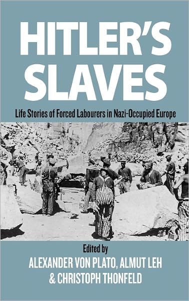 Cover for Hitlers Sklaven English · Hitler's Slaves: Life Stories of Forced Labourers in Nazi-Occupied Europe (Innbunden bok) (2010)