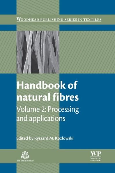 Cover for Ryszard Kozlowski · Handbook of Natural Fibres: Volume 2: Processing and Applications - The Textile Institute Book Series (Hardcover Book) (2012)