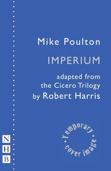 Cover for Robert Harris · Imperium: The Cicero Plays - NHB Modern Plays (Pocketbok) (2017)