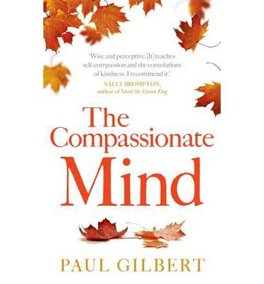 Cover for Prof Paul Gilbert · The Compassionate Mind - Compassion Focused Therapy (Pocketbok) (2010)