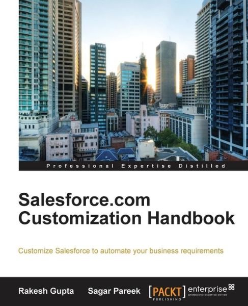 Cover for Rakesh Gupta · Salesforce.com Customization Handbook (Paperback Book) (2014)