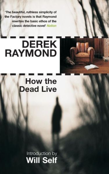 Cover for Derek Raymond · How the Dead Live: Factory 3 (Taschenbuch) [Main edition] (2007)