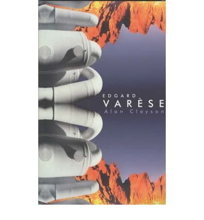 Cover for Alan Clayson · Edgard Varese (Pocketbok) (2002)