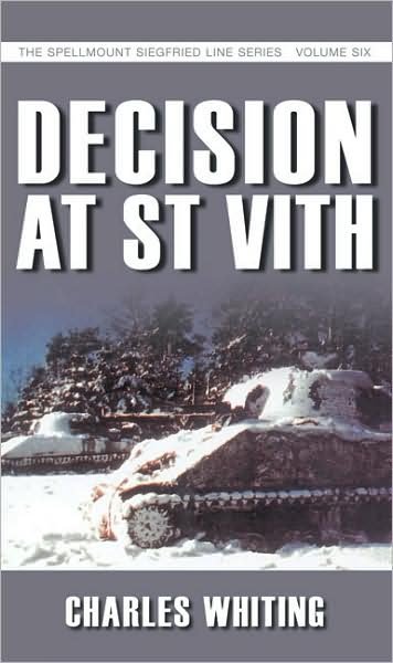 Cover for Charles Whiting · Decision at St Vith: The Spellmount Siegfried Line Series Volume Six (Paperback Book) (2007)