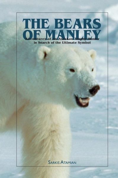 Cover for Sarkis Atamian · The Bears of Manley (Paperback Book) (1995)