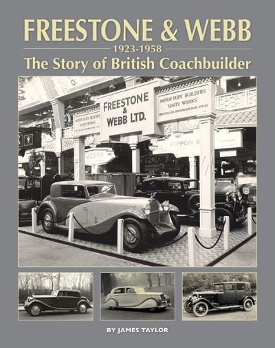 Cover for James Taylor · Freestone &amp; Webb, 1923-1958: The Story of a British Coachbuilder (Gebundenes Buch) (2021)