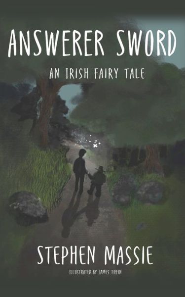 Cover for Stephen Massie · Answerer Sword: An Irish Fairy Tale - Quests of Sidhe (Paperback Book) (2023)