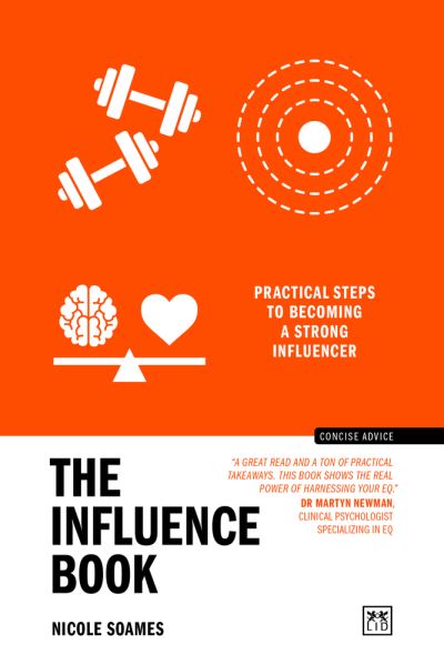 Cover for Nicole Soames · The Influence Book: Practical steps to becoming a strong influencer - Concise Advice (Paperback Book) (2023)