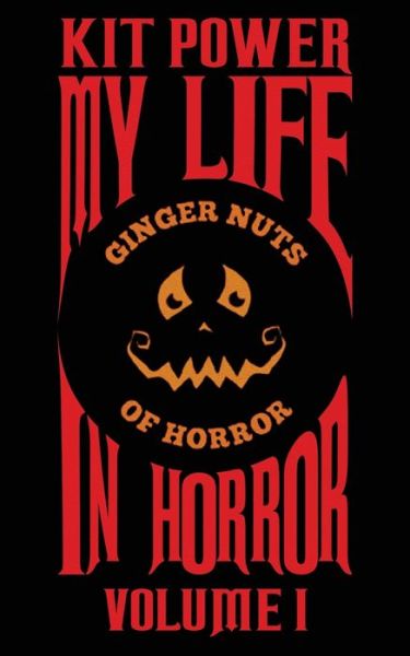 Cover for Kit Power · My Life In Horror Volume One (Paperback Book) (2020)