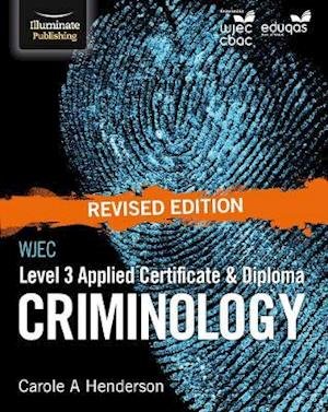 Cover for Carole A Henderson · WJEC Level 3 Applied Certificate &amp; Diploma Criminology: Revised Edition (Paperback Book) (2021)
