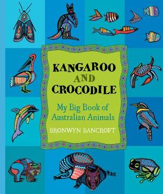 Cover for Bronwyn Bancroft · Kangaroo and Crocodile (Book) (2019)