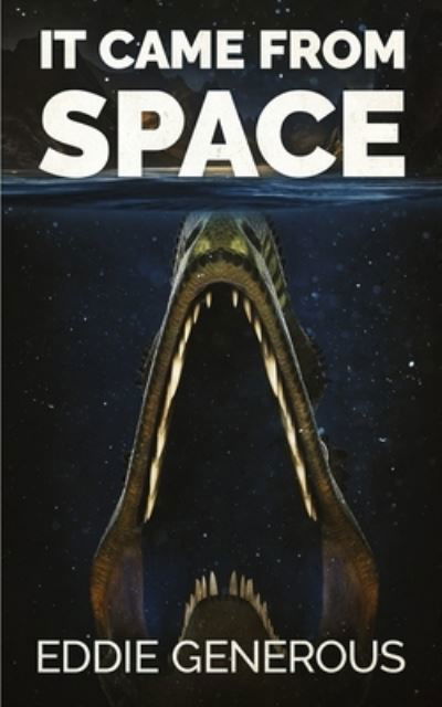 Cover for Eddie Generous · It Came From Space (Paperback Book) (2021)