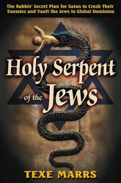 Cover for Texe W Marrs · Holy Serpent of the Jews (Paperback Book) (2016)