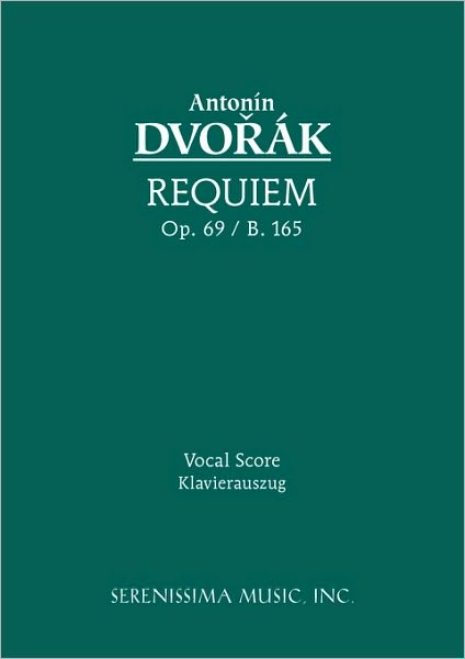 Cover for Antonin Dvorak · Requiem, Op. 89 / B. 165 (Vocal Score) (Latin Edition) (Taschenbuch) [Latin edition] (2009)