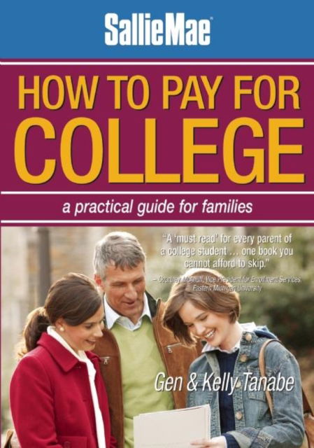 Cover for Gen Tanabe · SallieMae How to Pay for College: A Practical Guide for Families (Pocketbok) (2011)