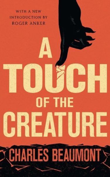 Cover for Charles Beaumont · A Touch of the Creature (Paperback Bog) (2015)