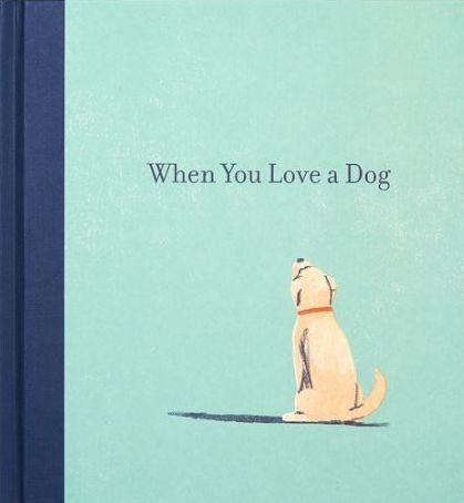 Cover for M H Clark · When You Love a Dog (Hardcover bog) (2018)