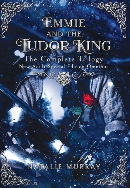 Emmie and the Tudor King: The Complete Trilogy, Special Edition New Adult Omnibus - Natalie Murray - Livros - Midnight Tide Publishing - 9781953238986 - 28 de setembro de 2022