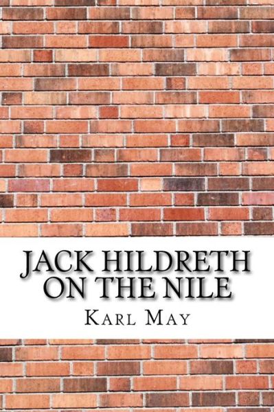 Cover for Karl Friedrich May · Jack Hildreth on the Nile (Paperback Book) (2017)