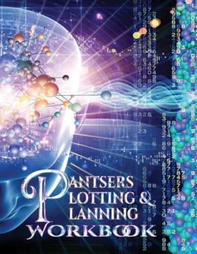 Cover for Deena Rae Schoenfeldt · Pantsers Plotting &amp; Planning Workbook 25 (Paperback Book) (2017)