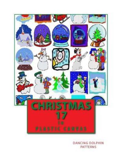 Christmas 17 - Dancing Dolphin Patterns - Livros - Createspace Independent Publishing Platf - 9781979560986 - 9 de novembro de 2017