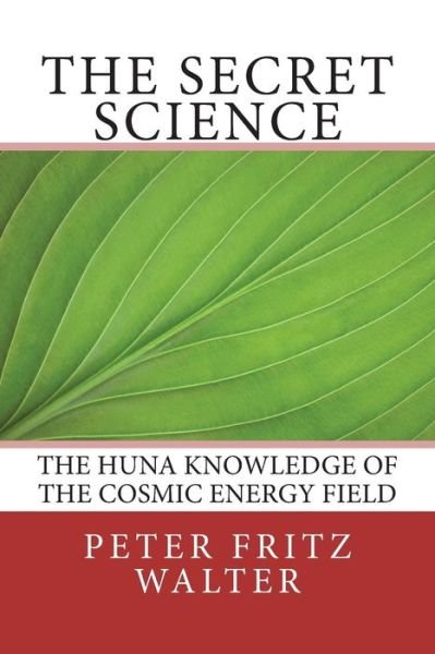 Cover for Peter Fritz Walter · The Secret Science (Paperback Bog) (2017)