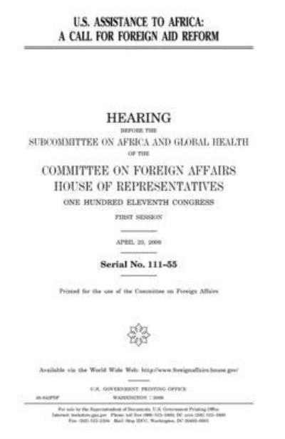U.S. assistance to Africa - United States House of Representatives - Books - Createspace Independent Publishing Platf - 9781983743986 - January 11, 2018