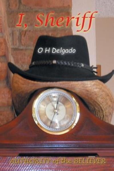 Cover for O H Delgado · I, Sheriff (Pocketbok) (2018)