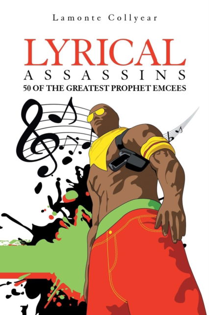 Cover for LaMonte Collyear · Lyrical Assassins: 50 of the Greatest Prophet Emcees (Paperback Book) (2018)