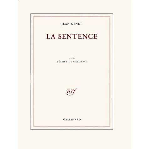 La sentence / J'etais et je n'etais pas - Jean Genet - Merchandise - Gallimard - 9782070130986 - 25. November 2010