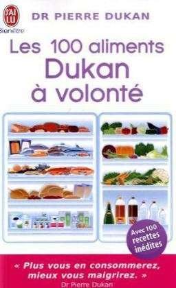 Cover for Pierre Dukan · Les 100 Aliments Dukan a Volonte (Bien Etre) (French Edition) (Paperback Bog) [French edition] (2010)
