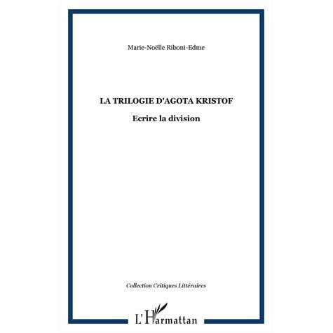 Cover for Marie-Noëlle Riboni-Edme · La trilogie d'Agota Kristof (Paperback Book) (2020)
