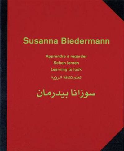 Cover for Max Alioth · Susanna Biedermann: Learning to Look (Hardcover Book) (2011)