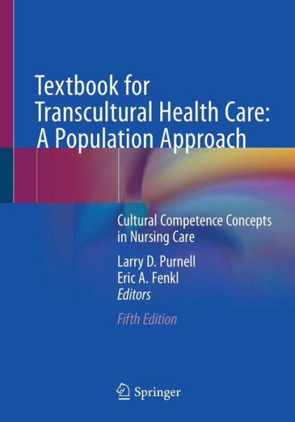 Cover for Larry D. Purnell · Textbook for Transcultural Health Care: A Population Approach: Cultural Competence Concepts in Nursing Care (Paperback Book) [5th ed. 2021 edition] (2020)