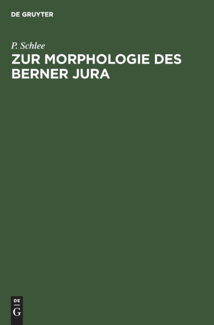 Cover for P. Schlee · Zur Morphologie des Berner Jura (Book) (1913)