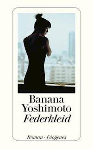 Cover for Banana Yoshimoto · Detebe.23798 Yoshimoto.federkleid (Bog)