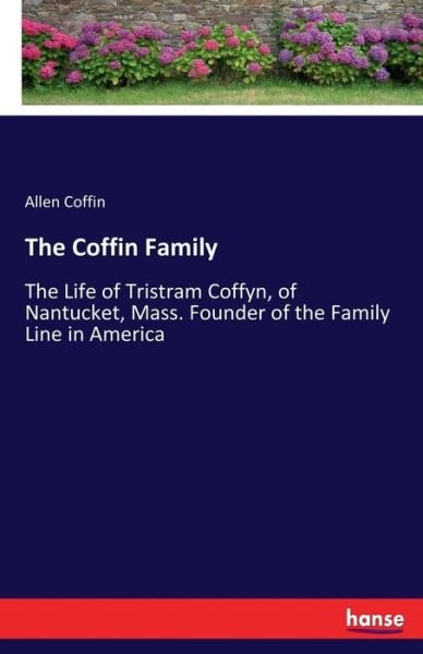 The Coffin Family - Coffin - Bøger -  - 9783337414986 - 31. december 2017