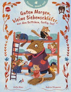 Komm, mach mit! Guten Morgen, kleine Siebenschläfer, aus den Bettchen, fertig, los! - Katja Alves - Books - Arena - 9783401719986 - July 12, 2024