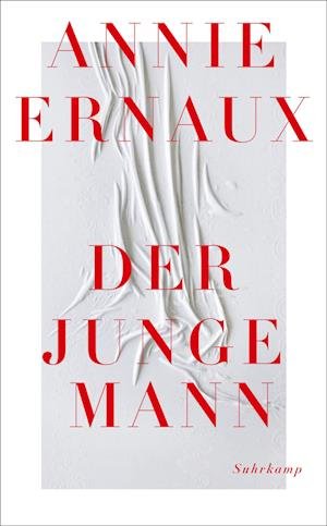 Cover for Annie Ernaux · Der Junge Mann (Bog)