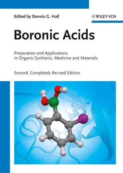 Cover for DG Hall · Boronic Acids, 2 Volume Set: Preparation and Applications in Organic Synthesis, Medicine and Materials (Gebundenes Buch) [2nd, Completely Revised edition] (2011)