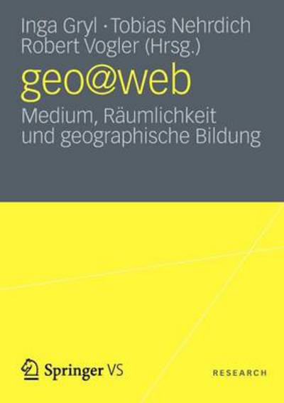 Cover for Inga Gryl · Geo@web: Medium, Raumlichkeit Und Geographische Bildung (Paperback Book) [2012 edition] (2012)