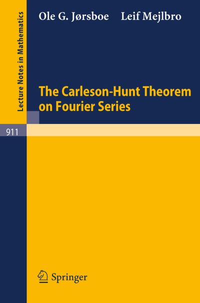 Cover for Ole G. Jorsboe · The Carleson-hunt Theorem on Fourier Series - Lecture Notes in Mathematics (Paperback Book) (1982)