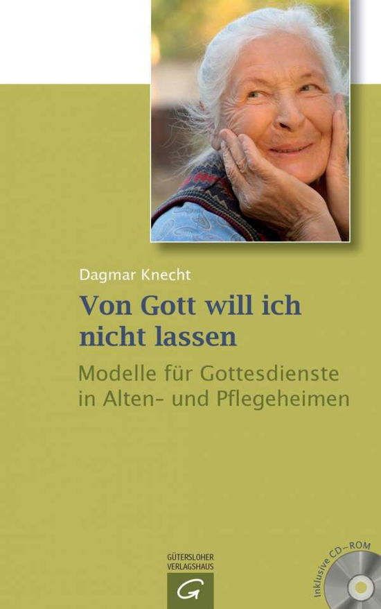 Von Gott will ich nicht lassen - Knecht - Books -  - 9783579061986 - 