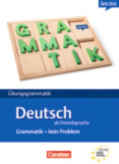 Lex: tra Ubungsgrammatik DaF - Grammatik: Kein Problem: Grammatik - Kein Proble - Lex - Kirjat - Cornelsen Verlag GmbH & Co - 9783589015986 - tiistai 1. helmikuuta 2011