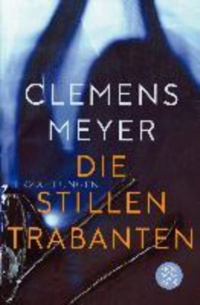 Cover for Clemens Meyer · Die stillen Trabanten (Paperback Book) (2018)