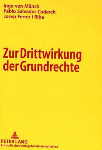 Zur Drittwirkung Der Grundrechte - Ingo Von Munch - Książki - Peter Lang AG - 9783631329986 - 1 czerwca 1998