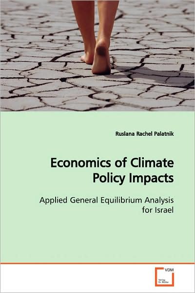 Cover for Ruslana Rachel Palatnik · Economics of Climate Policy Impacts: Applied General Equilibrium Analysis for Israel (Paperback Book) (2009)