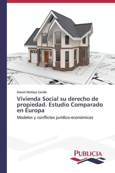 Cover for Daniel Molleja Conde · Vivienda Social Su Derecho De Propiedad. Estudio Comparado en Europa (Paperback Book) [Spanish edition] (2013)