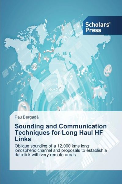 Cover for Bergada Pau · Sounding and Communication Techniques for Long Haul Hf Links (Paperback Book) (2015)