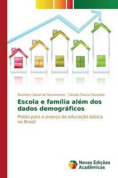 Cover for Passador Claudia Souza · Escola E Familia Alem Dos Dados Demograficos (Paperback Bog) (2015)